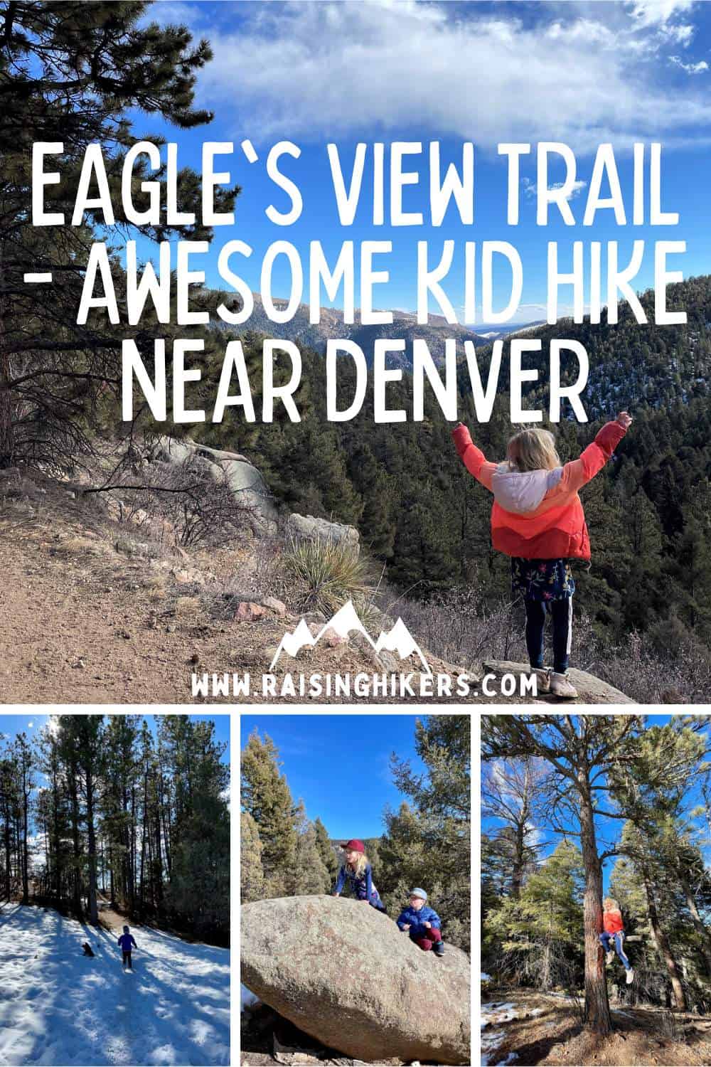 Collage of photos with text that reads Eagle's View Trail Awesome Denver Kid Hike
