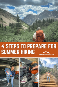 Collage of photos, text reads 4 Steps to Prepare for Summer Hiking Season